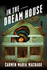 In the Dream House: A Memoir (Paperback)
