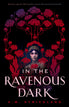 In the Ravenous Dark