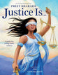 Justice Is...: A Guide for Young Truth Seekers