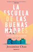 La Escuela de Las Buenas Madres (The School of Good Mothers Spanish Edition)
