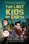 Last Kids On Earth Novel Volume 01