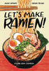 Let’s Make Ramen!: A Comic Book Cookbook