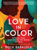 Love in Color: Mythical Tales from Around the World, Retold (Paperback)