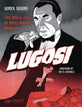 Lugosi Rise & Fall Of Hollywoods Dracula Hardcover