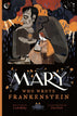 Mary Who Wrote Frankenstein