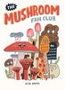 Mushroom Fan Club Hardcover