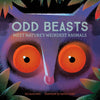 Odd Beasts: Meet Nature's Weirdest Animals Board Book