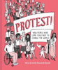 Protest!: How People Have Come Together to Change the World