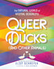 Queer Ducks (and Other Animals): The Natural World of Animal Sexuality