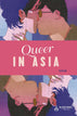 Queer In Asia Graphic Novel (Mature)