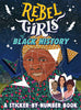 Rebel Girls of Black History: A Sticker-by-Number Book