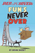 Red and Rover: Fun's Never Over (Red and Rover #1)