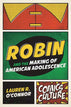 Robin & Making Of American Adolescence Softcover