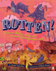 Rotten!: Vultures, Beetles, Slime, and Nature's Other Decomposers (Paperback)