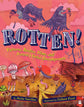 Rotten!: Vultures, Beetles, Slime, and Nature's Other Decomposers (Paperback)