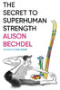 Secret To Superhuman Strength Graphic Novel