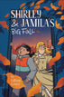 Shirley & Jamila's Big Fall Graphic Novel (Shirley & Jamila Book 2)