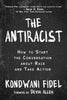 The Antiracist: How to Start the Conversation about Race and Take Action (Paperback)