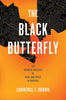 The Black Butterfly: The Harmful Politics of Race and Space in America (Paperback)