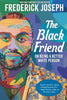 The Black Friend: On Being a Better White Person (Paperback)