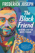 The Black Friend: On Being a Better White Person (Paperback)