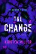 The Change: A Novel