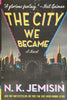 The City We Became: A Novel (The Great Cities Duology #1) (Paperback)