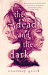 The Dead and the Dark (Hardcover)