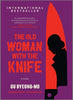 The Old Woman with the Knife: A Novel