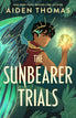 The Sunbearer Trials (The Sunbearer Duology Book 1)