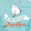 The Very Fluffy Kitty, Papillon Board Book