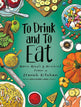 To Drink & To Eat Hardcover Volume 02