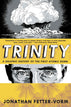 Trinity Graphic History Of First Atomic Bomb TPB