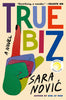 True Biz: A Novel (Paperback)