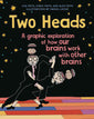 Two Heads: A Graphic Exploration of How Our Brains Work with Other Brains