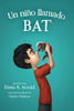 Un Niño Llamado Bat (A Boy Called Bat Spanish Edition)