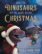 What the Dinosaurs Did the Night Before Christmas