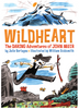 Wildheart: The Daring Adventures Of John Muir Graphic Novel