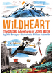 Wildheart: The Daring Adventures Of John Muir Graphic Novel