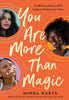 You Are More Than Magic: The Black and Brown Girls' Guide to Finding Your Voice