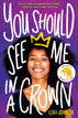 You Should See Me in a Crown (Paperback)